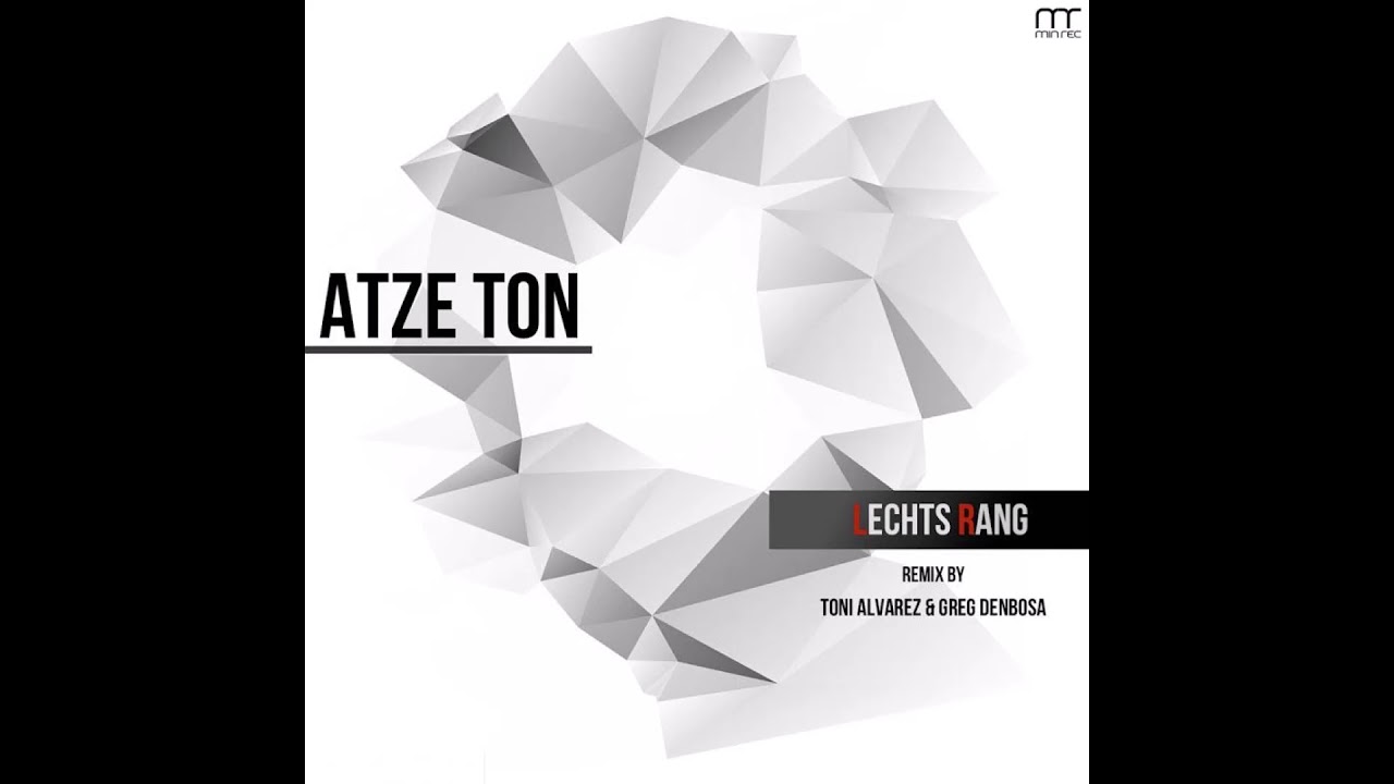 Atze Ton - Lechts Rang (Original Mix)