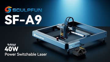 2023 The Best 40W Laser Engraver｜Sculpfun SF-A9 40W Up to 36000mm/min｜Excellent Value for Money