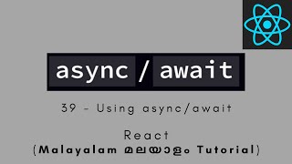 React | MALAYALAM TUTORIAL | 39 - Using async/await and Loading State #react #api #fetchdata