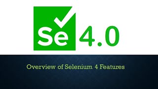 Overview of Selenium 4 Features