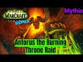 Legion Remix: Antorus, The Burning Throne Raid | Mythic | w/addons | no commentary