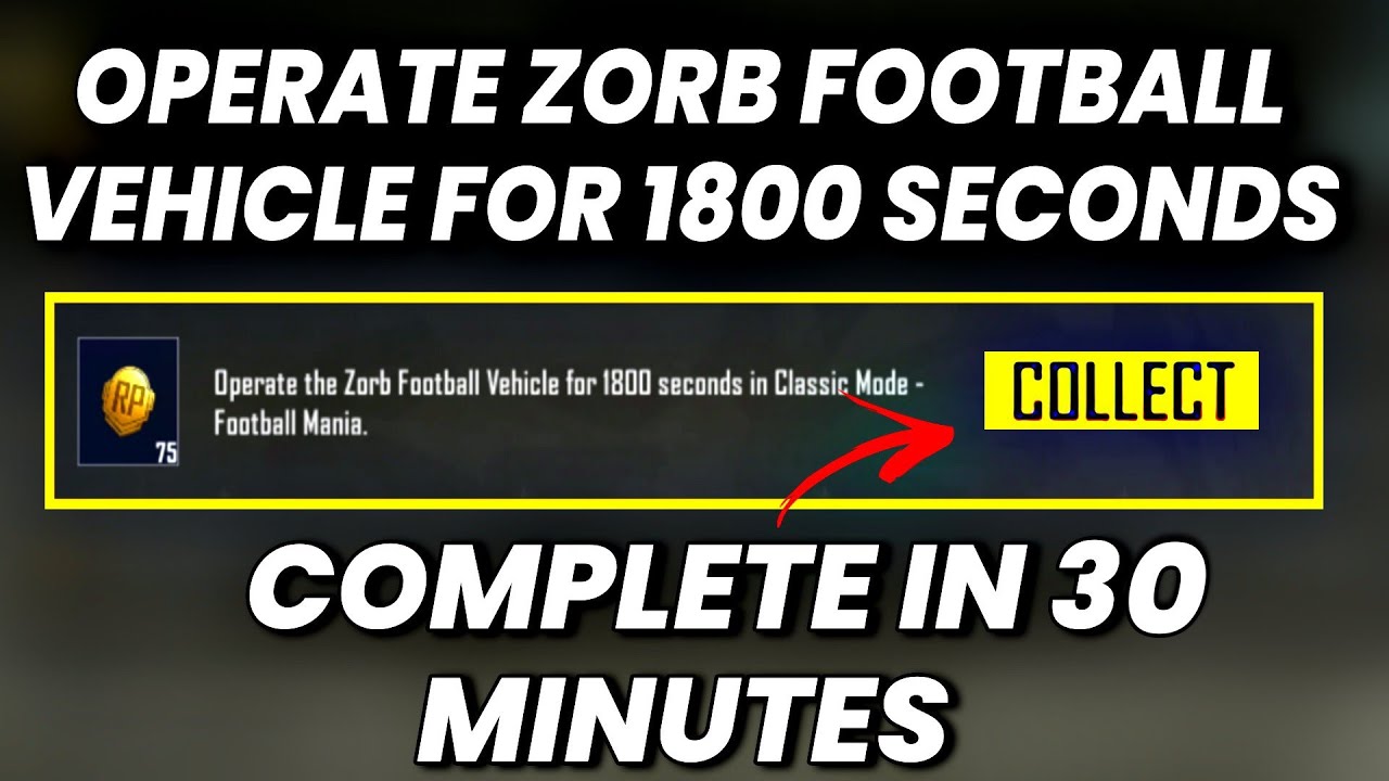 operate-the-zorb-football-vehicle-for-1800-seconds-in-classic-mode