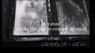 Video thumbnail of "Calpurnia-Cell lyrics"