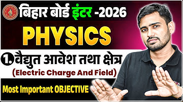 12th Physics Chapter 1 Bihar Board | Electric Charge And Field Objective |Class 12 Physics Chapter 1