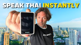 คุณสามารถพูดภาษาไทยได้ทันทีด้วยอุปกรณ์ที่น่าตื่นตานี้3