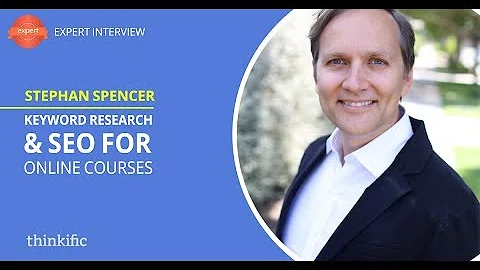 Hướng dẫn nghiên cứu từ khóa và SEO cho nhà tạo khóa học trực tuyến | Phỏng vấn Stephan Spencer