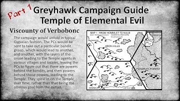 Greyhawk Campaign Guide | Temple of Elemental Evil part 1