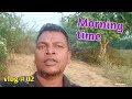 Morning time  bugri baha by biswajit murmu vlog  02