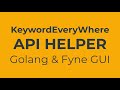 keyword everywhere api helper checker - golang and fyne project