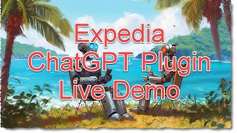 Expedia ChatGPT Plugin Demo -- Putting the ChatGPT Plugin for Expedia to the Test!