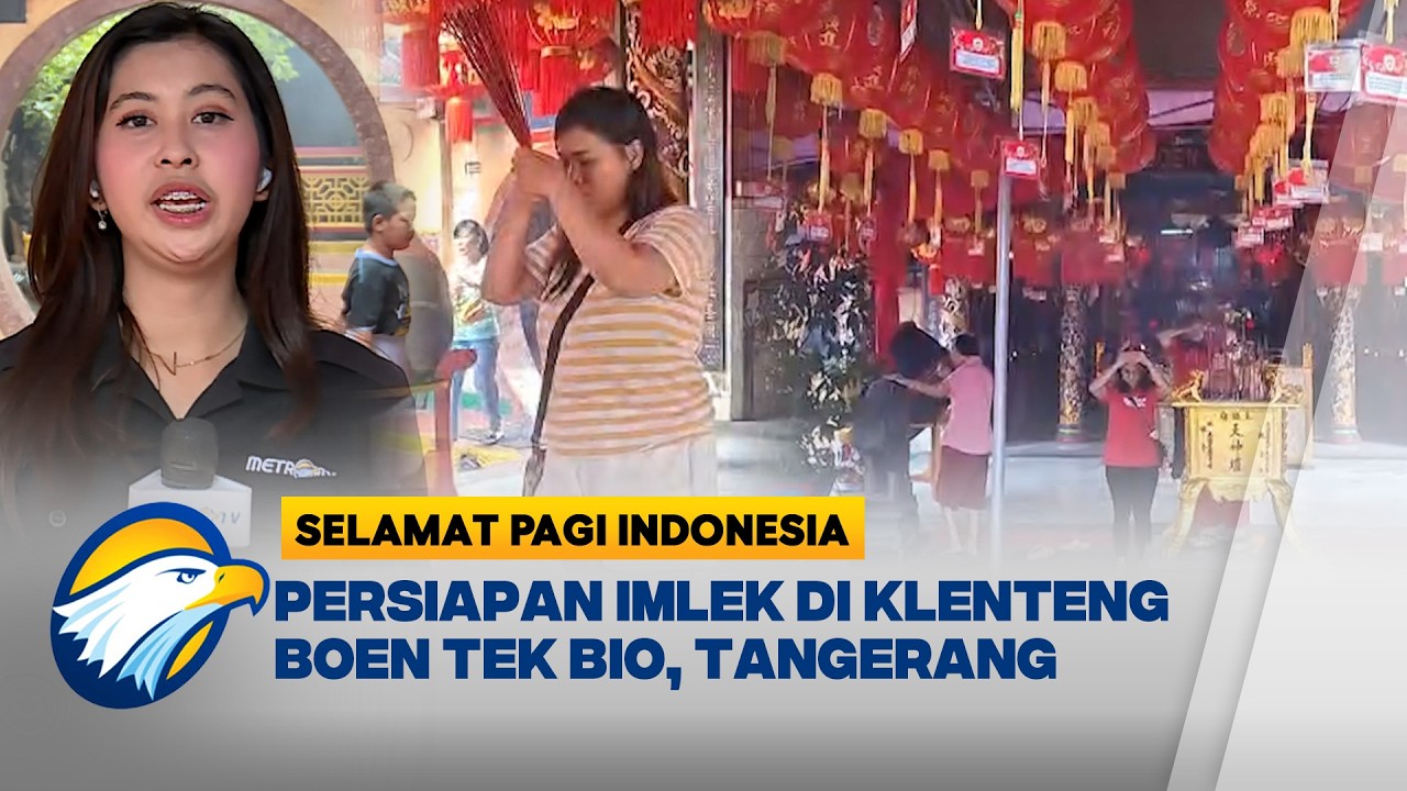 Klenteng Boen Tek Bio Bersiap Sambut Tahun Baru Imlek [Selamat Pagi Indonesia]