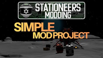 StationeersModding - Setting up a simple modding project