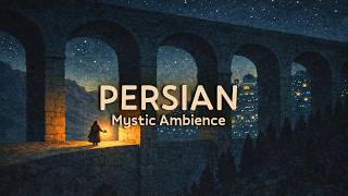 Mystic Night — Persian Instrumental Music for ADHD Calm & Mental Clarity