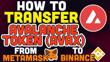 How To Transfer Avalanche Token (AVAX) From Metamask To Binance