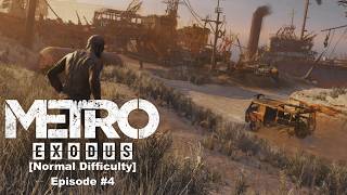 His Reign Has Ended... | Metro: Exodus [Normal Difficulty] Episode 4