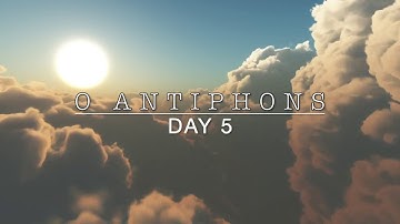 The O Antiphons of Advent | Day 5 | O Radiant Dawn | 21st December | Evening Prayer