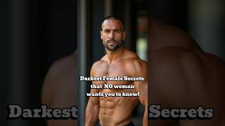 Darkest Female Secrets That No Woman Wants You To Know