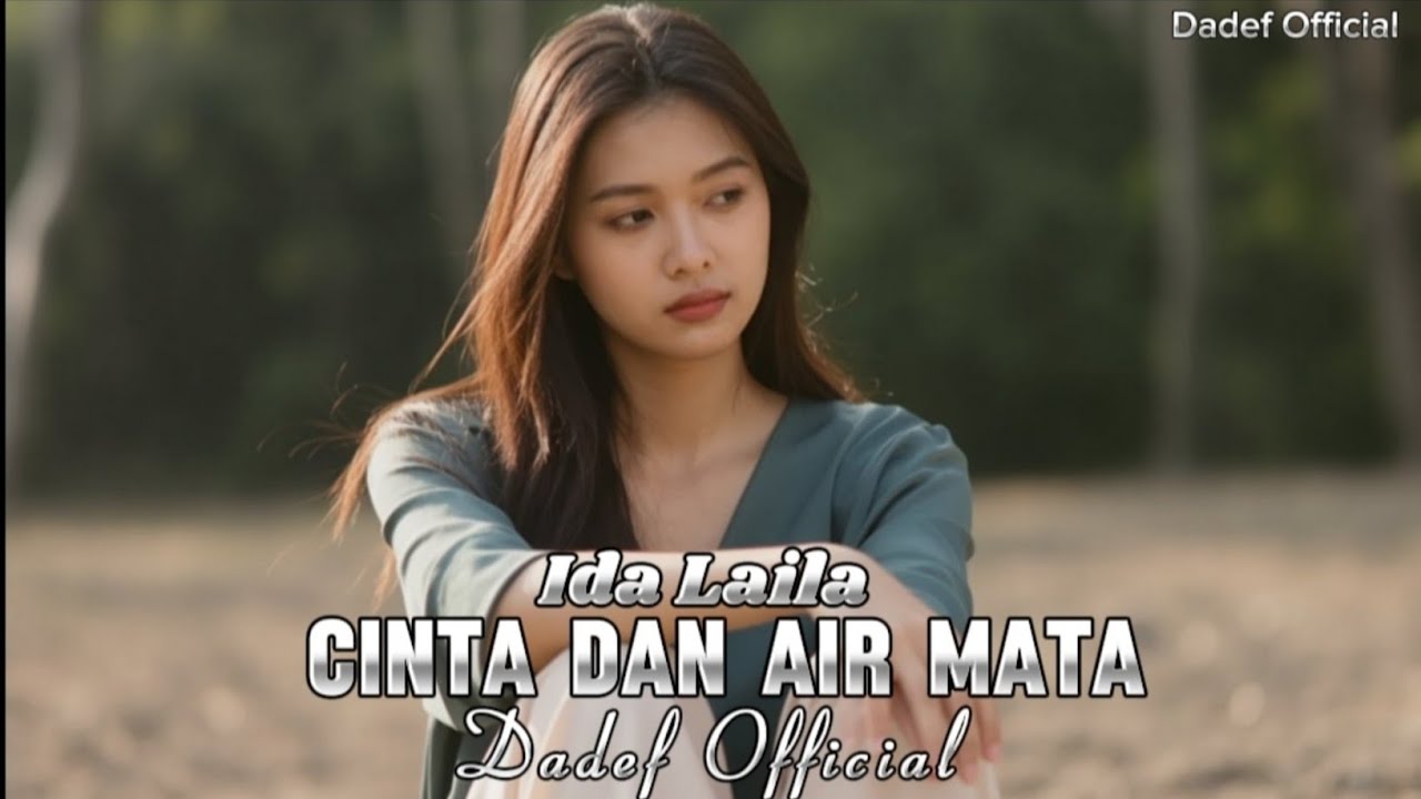 CINTA DAN AIR MATA - IDA LAILA COVER TERBARU VERSI SOFT BALLAD (VIDEO LIRIC) DADEF OFFICIAL