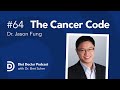 The Cancer Code with Dr. Jason Fung –  Diet Doctor Podcast