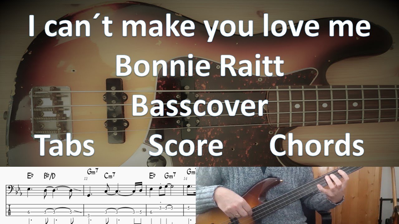 Bonnie Raitt I Can'T Make You Love Me. Bass Cover Tabs Score Chords  Transcription - Youtube