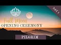 FULL MOON OPENING CEREMONY