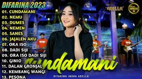 ADELLA FULL ALBUM||CUNDAMANI,NEMU,DUMES,NEMEN||DIFARINA INDRA. TANPA IKLAN ❗2023
