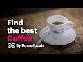 The best coffee in Rome | handpicked by a coffee expert ☕ 🇮🇹