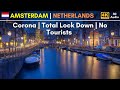 Evening City Walk Video: AMSTERDAM | TOTAL LOCKDOWN | No Tourists | City Center I Red light district