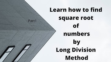 Square root|Maths|Long Division Method|Part1