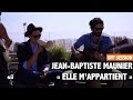 Capture de la vidéo Off Session - Jean-Baptiste Maunier « Elle M'appartient »