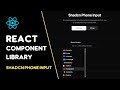 React Component library | Shadcn Phone Input