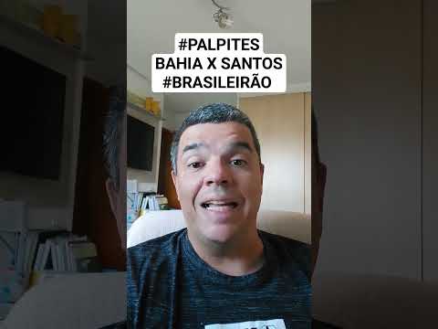 #PALPITES BAHIA X SANTOS #BRASILEIRÃO