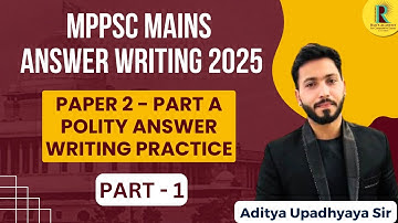 📝 MPPSC Mains Answer Writing 2024 | Paper-2 Part A | Polity | By Aditya Upadhyay Sir | Rao’s Academy