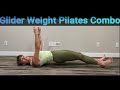 Intermediate Advanced Glider Weight Combo Mat Pilates Class with Master Trainer Fiona Hermanutz