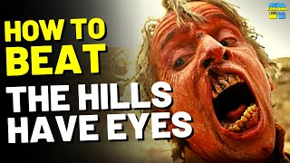 How to Beat the MUTANTS in 'THE HILLS HAVE EYES'