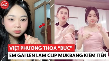 Việt Phương Thoa “bực” khi em gái lén làm clip mukbang kiếm tiền, netizen dự đoán soán ngôi chị ruột