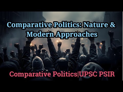 UPSC PSIR: Modern Approaches in Comparative Politics YouTube thumbnail