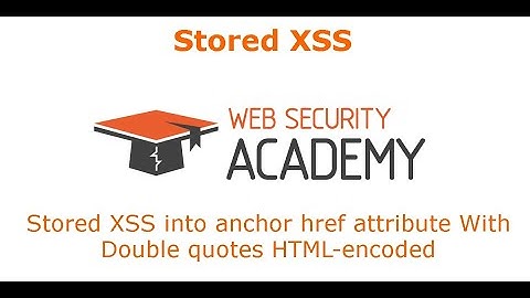 Lab Solution : Stored XSS into anchor href attribute with double quotes HTML-encoded