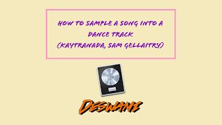 How To Sample A Song Into A Dance Track Kaytranada, Decap, Sam Gellaitry