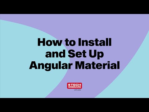 How to Install and Set Up Angular Material | Tech Webinar Highlights