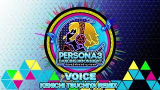 Video-Miniaturansicht von „Voice - Kenichi Tsuchiya Remix - Persona 3 Dancing In Moonlight“