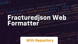 fracturedjson web formatter