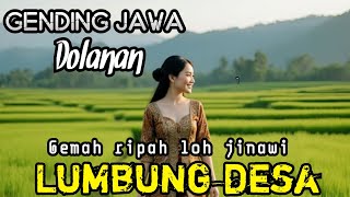 GENDING JAWA DOLANAN || LUMBUNG DESA  ~  GEMAH RIPAH LOH JINAWI