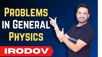 Questions from problems in general physics Irodov that should be done for IIT advanced| IIT JEE