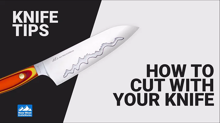 Knife Tips - How to Use Your Knives
