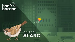Cerpen Si Aro: Inspirasi Kisah Silam