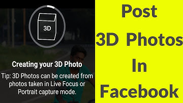 How To Upload/Post 3D Photo On Facebook For Android & IOS