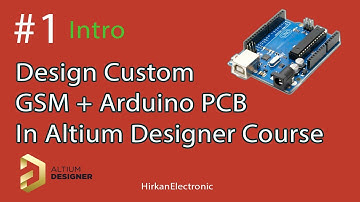 Design Custom GSM + Arduino Board in Altium Designer course - intro