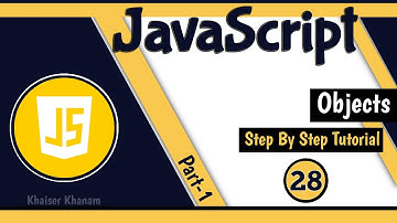 Objects - Part-1 || JavaScript tutorial for Beginners || Tutorial - 28