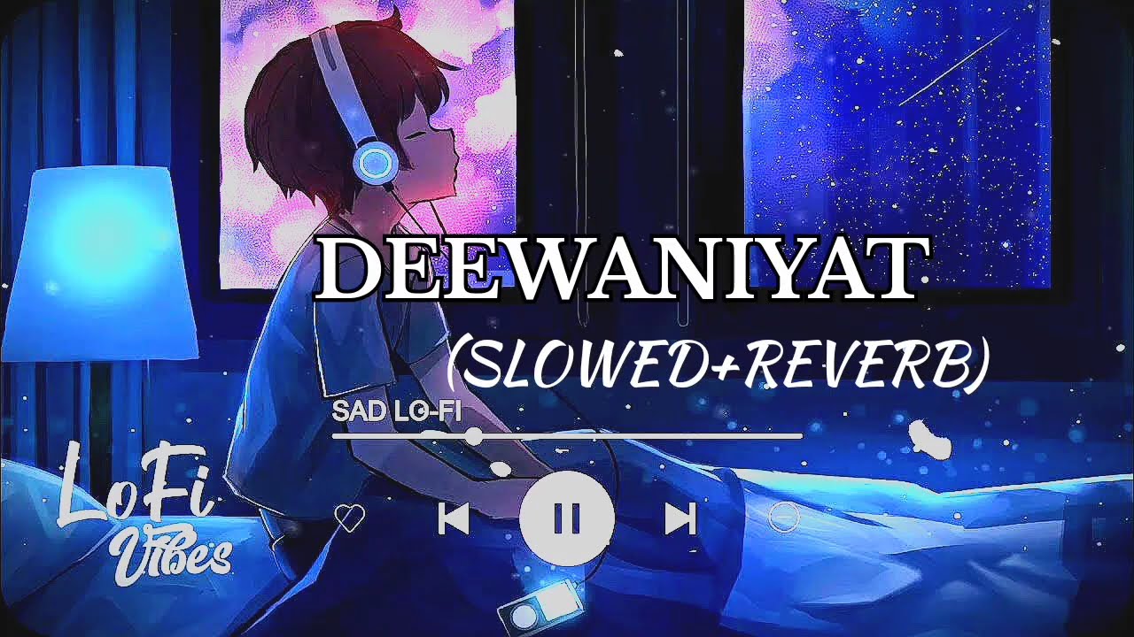 Deewaniyat (Slowed + Reverb) | Vishal Mishra | Harshvardhan Rane, Sonam Bajwa | Virah Vibes